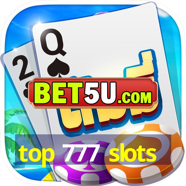 top 777 slots